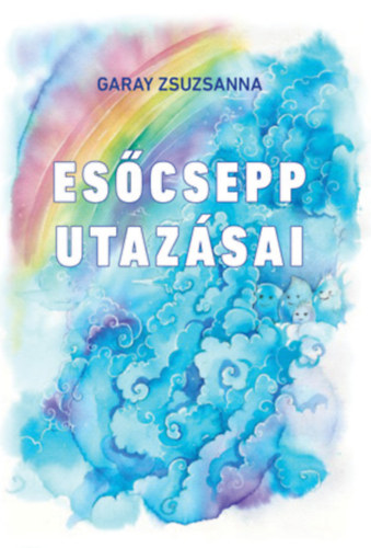 Garay Zsuzsanna - Escsepp utazsai