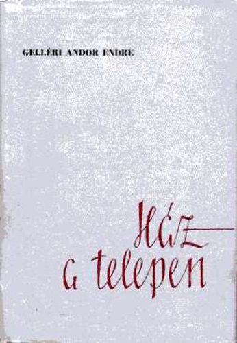 Gellri Andor Endre - Hz a telepen