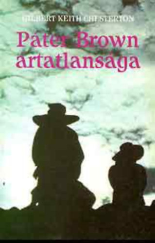 Gilbert Keith Chesterton - Páter Brown ártatlansága