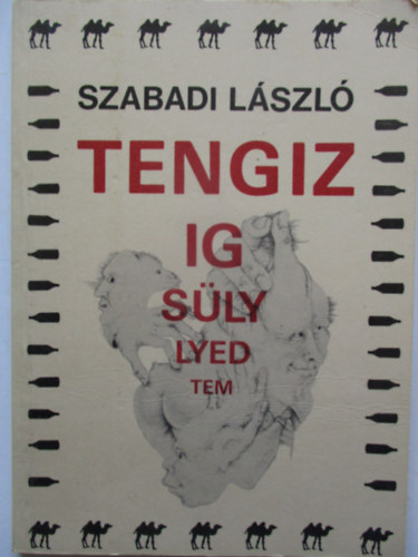 Szabadi László - Tengizig süllyedtem