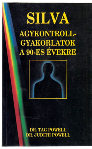 Tag s Judith Powell - Silva: Agykontrollgyakorlatok a 90-es vekre