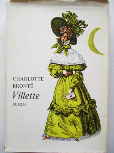 Róna Ilona Charlotte Brontë (ford.) - Villette - Róna Ilona fordításában