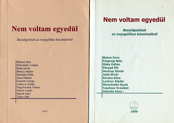 Nem voltam egyedül I-II. - Beszélgetések az evangélikus közelmúltról