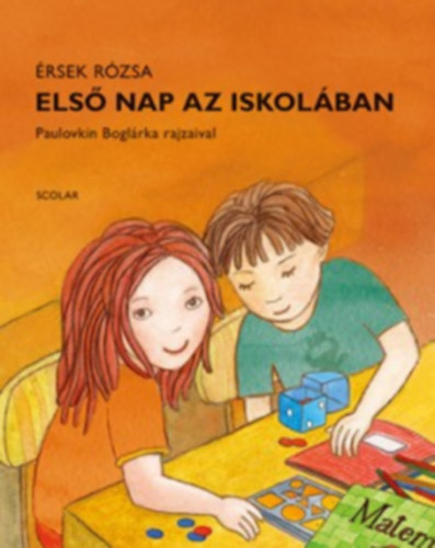 Érsek Rózsa - Első nap az iskolában
