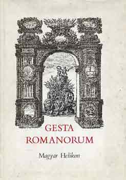 Haller J�nos  (szerk.) - Gesta romanorum