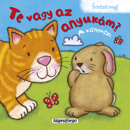 Te vagy az anyuk�m? - A kisnyuszi