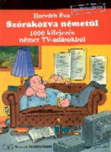 Horvth va - szrakozva nmetl - 1000 kifejezs a nmet Tv-adsokbl