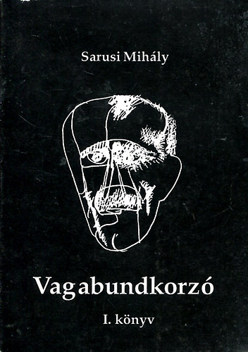 Sarusi Mihly - Vagabundkorz I.