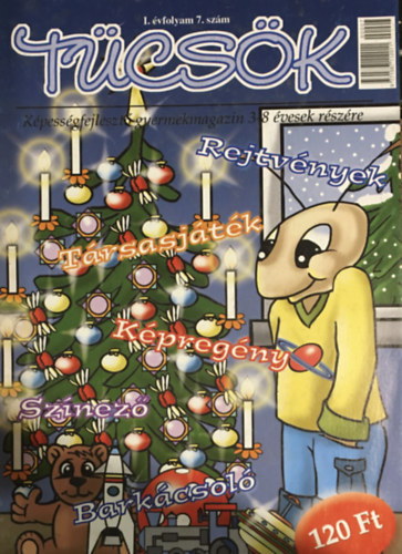 Nagy Em�lia, Nagy M�ria, Tyih�k Katalin Judit Kiss - T�cs�k - K�pess�gfejleszt� gyermekmagazin 3-8 �vesek r�sz�re - I. �vf. 7. sz�m