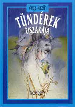 Varga Katalin - Tndrek jszakja