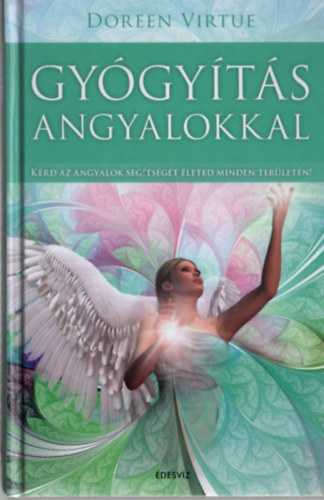 Doreen Virtue - Gyógyítás angyalokkal