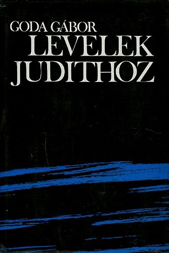 Goda G�bor - Levelek Judithoz