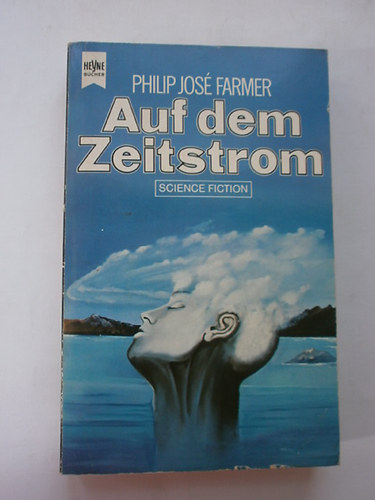 Philip José Farmer - Auf dem Zeitstrom