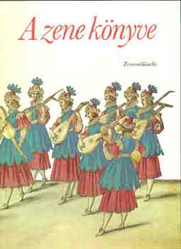 Gill  Rowley (szerk.) - A zene k�nyve