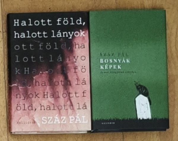 Sz�z P�l - 2db Sz�z P�l m� - Bosny�k k�pek, Halott f�ld, halott l�nyok