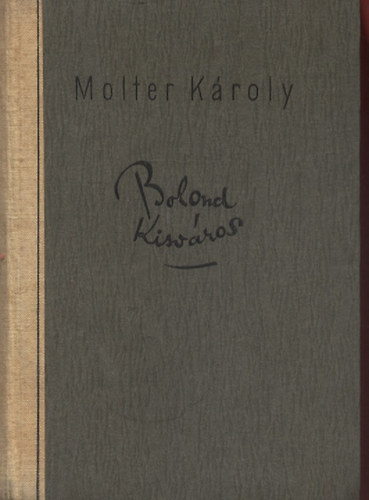 Molter Kroly - Bolond kisvros