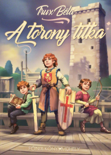 Trux Béla - A torony titka