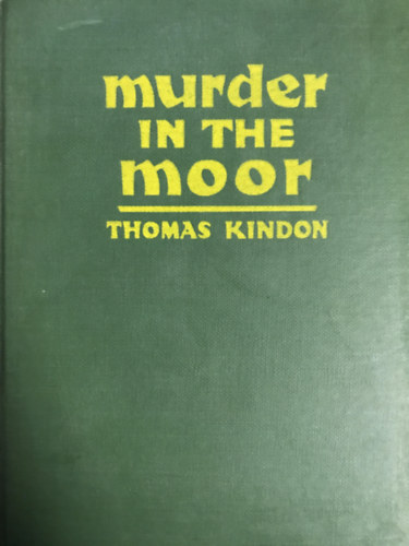 Thomas Kindon - Murder in the moor