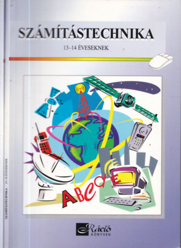 Dancs Tnde, Vgh Andrs - 2 db. szmtech tanknyv (Szmtstechnika 10-11 veseknek + Szmtstechnika 13-14 veseknek)