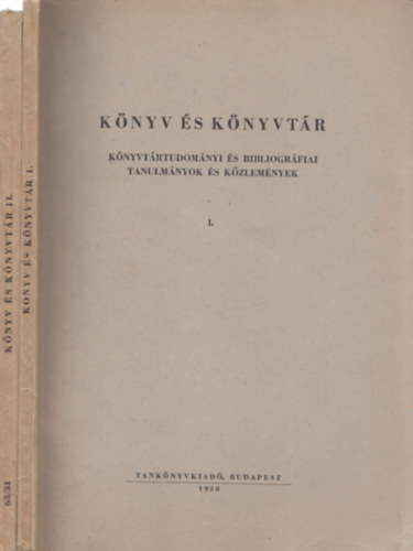 Csry Istvn - Varga Zoltnn (szerk.) - Knyv s knyvtr I-III. (Knyvtrtudomnyi s bibliogrfiai tanulmnyok s kzlemnyek)