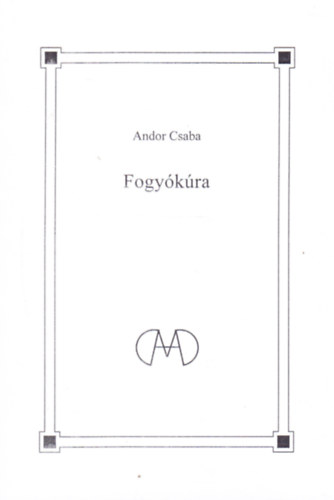 Andor Csaba - Fogy�k�ra