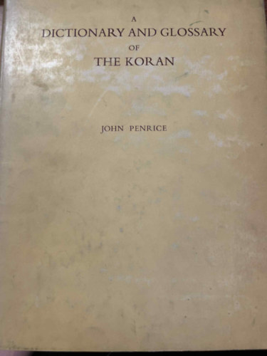 John Penrice - A Dictionary and Glossary of the Koran