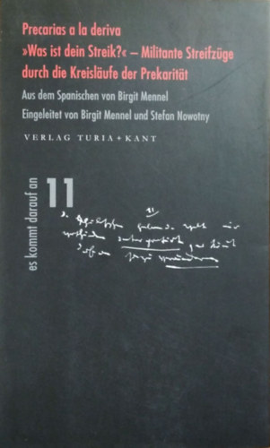 Precarias a la deriva - >>Was ist dein Streik?<< - Militante Streifz�ge durch die Kreisl�ufe der Prekarit�t