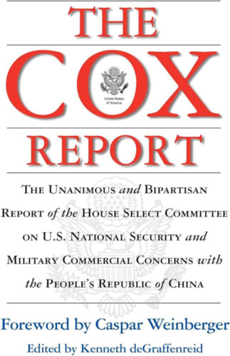 Cox Allan - The Cox Report : The Unanimous and Bipartisan Report of the House Select Committee on U.S. National Security and Military Commercial Concerns with the People's Republic of China