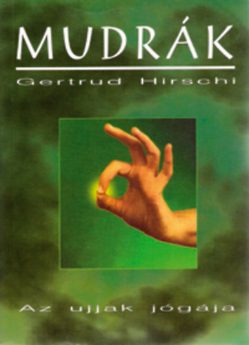 Gertrud Hirschi - Mudr�k - Az ujjak j�g�ja