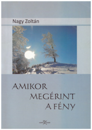 Nagy Zoltn - Amikor megrint a fny