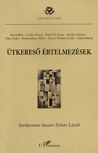 Susszer Zoltn Lszl  (szerk.) - tkeres rtelmezsek