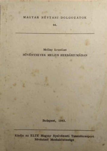 Mollay Erzs�bet - N�v�nynevek Melius Herb�rium�ban