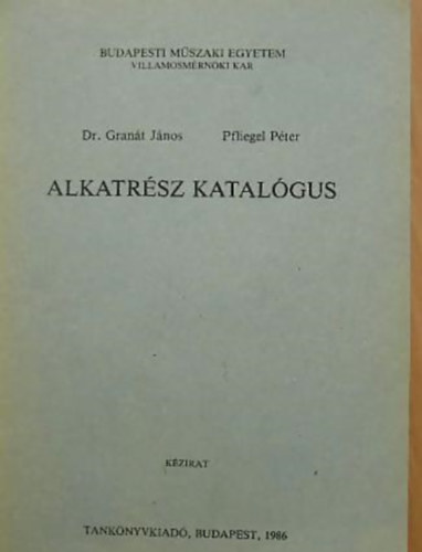 Pfliegel Péter Granát János - Alkatrész katalógus