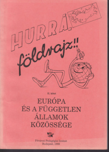 Hurr, fldrajz! Eurpa s a Fggetlen llamok Kzssge