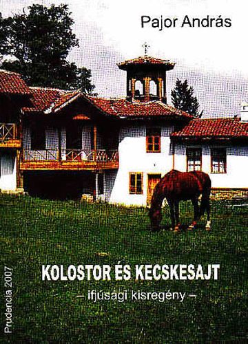 Pajor Andr�s - Kolostor �s kecskesajt