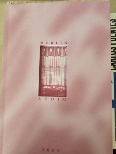 Merlin Audio - A Hi-Fi Piac Független Magazinban a 2000-es év során Merlin Hírek címmel megjelent írások gyűjteménye