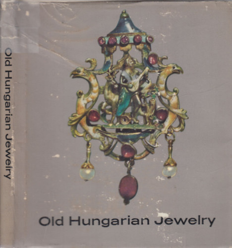 Ang�la H�jj-D�t�ri - Old Hungarian Jewelry