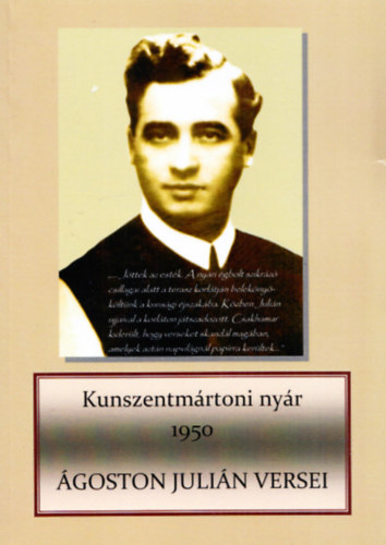 Kunszentm�rtoni ny�r 1950 - �goston Juli�n versei
