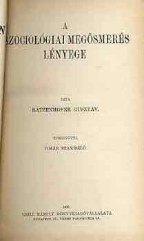 Ratzenhoffer Guszt�v - A szociol�giai meg�smer�s l�nyege
