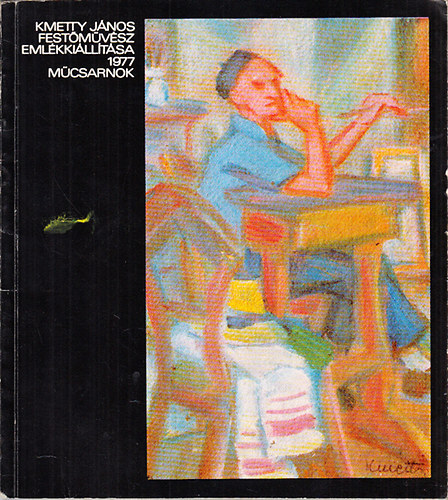 Kmetty J�nos fest�m�v�sz eml�kki�ll�t�sa (M�csarnok, 1977)