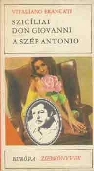 Vitaliano Brancati - Szicliai Don Giovanni-A szp Antonio