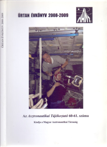 Dr. Frey Sándor (szerk.) - ŰRTAN Évkönyv 2008 - 2009 - Asztronautikai Tájékoztató 60-61. szám