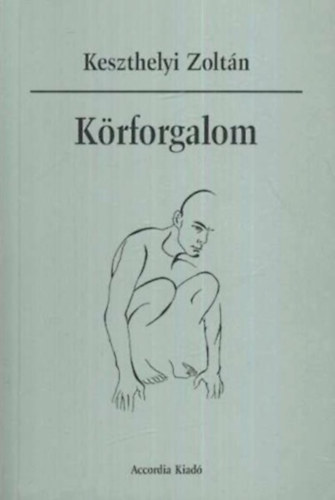 Keszthelyi Zoltán - Körforgalom