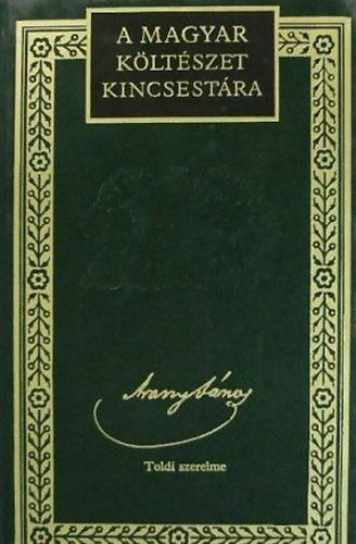 Arany J�nos - Arany J�nos �sszes k�ltem�nyei V. (Toldi szerelme)