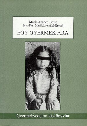Marie-France Botte - Egy gyermek �ra