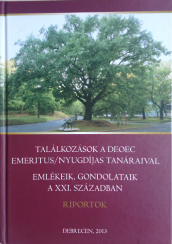 Tal�lkoz�sok a DEOEC emeritus/nyugd�jas tan�raival
