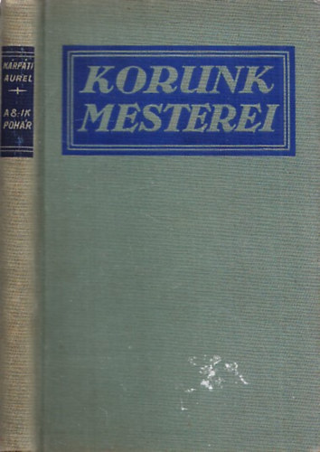 K�rp�ti Aur�l - A nyolcadik poh�r (Korunk Mesterei)