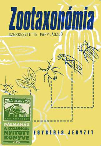 Papp Lszl  (Szerk.) - Zootaxonmia (egysges jegyzet)