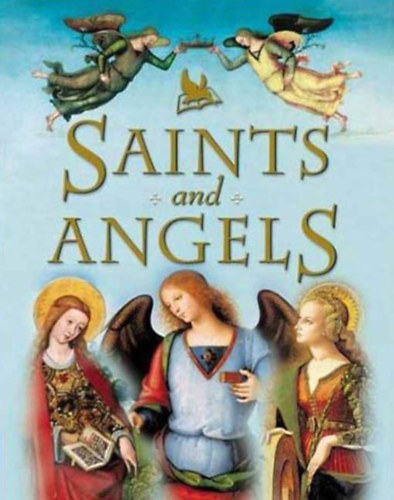 Claire Llewellyn - Saints and Angels
