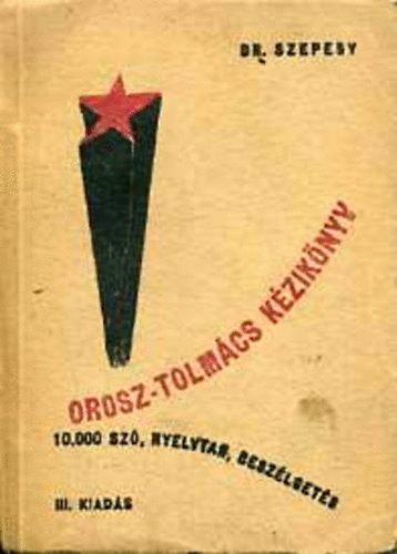 dr Szepesy Gyula - Orosz-tolmács kézikönyv